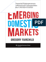 Emerging Domestic Markets How Financial Entrepreneurs Reach Underserved Communities in The United States by Fairchild, Gregory (Fairchild, Gregory)
