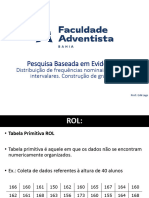 AULA 02 - Distribuição de Frequências Nominais, Ordinais e Intervalares. Construção de Gráficos.