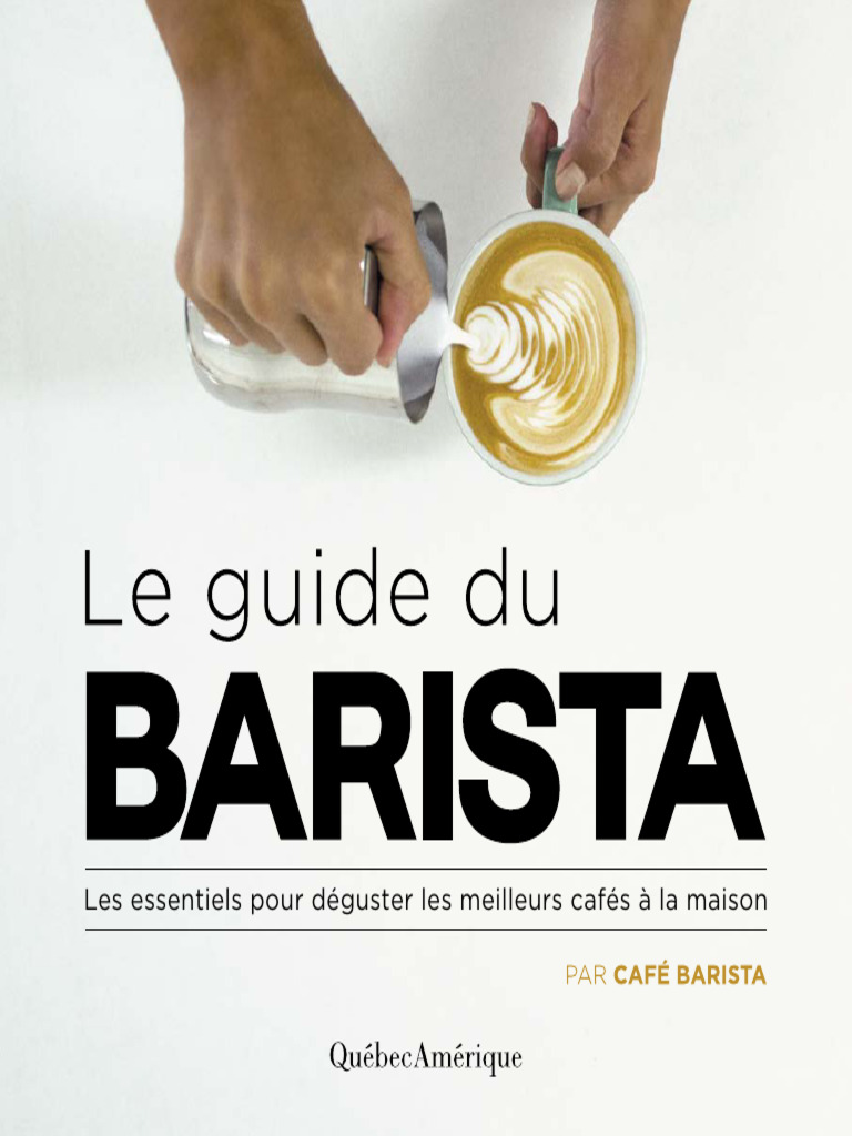 Le Guide Du Barista (Café Barista (Barista, Café) ) (Z-Library) | PDF ...