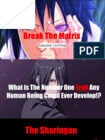 Break The Matrix Ft. Sasuke Uchiha