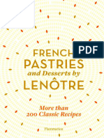 French Pastries and Desserts by Lenôtre More Than 200 Classic Recipes by Team of Chefs at Lenôtre Paris
