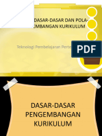 p7 - Pengertian Dasar-Dasar Dan Pola-Pola Pengembangan Kurikulum