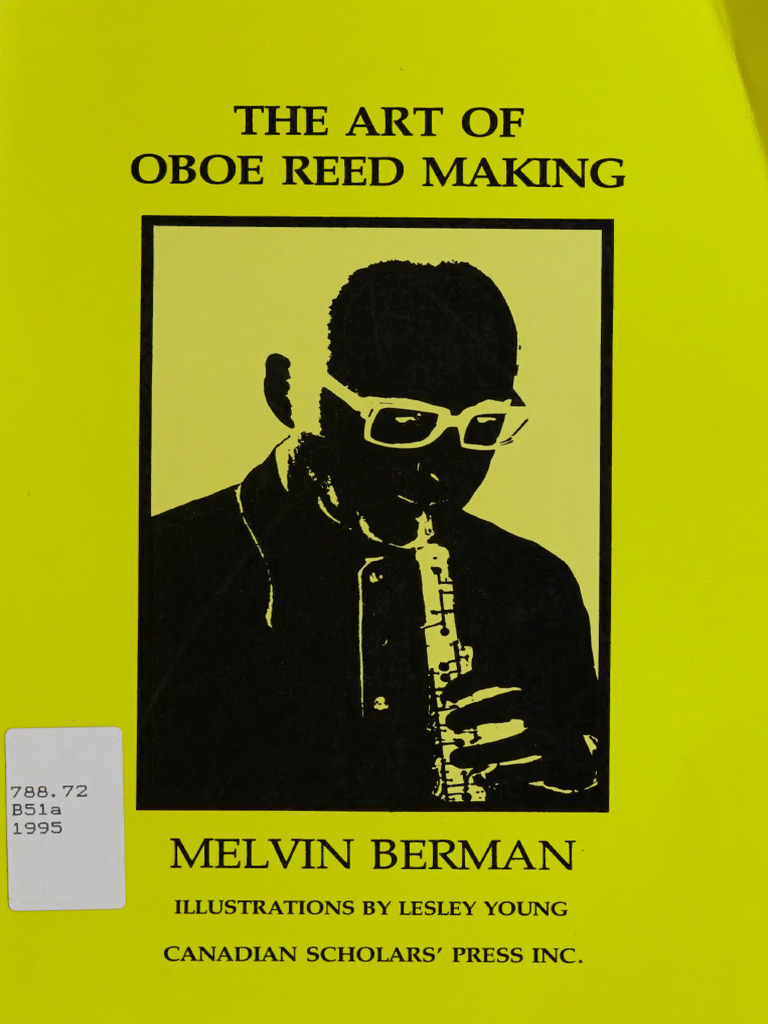 The Art of Oboe Reed Making - Berman, Melvin - 1988 - Toronto ...