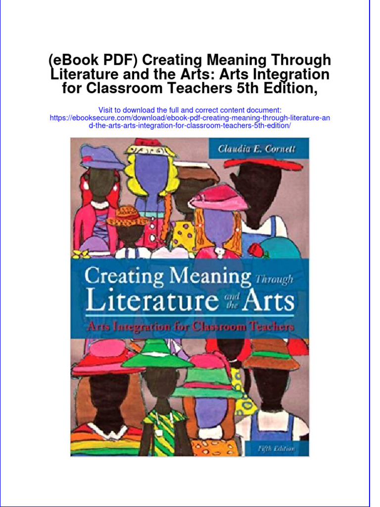 Ebook PDF Creating Meaning Through Literature and The Arts Arts Integration For Classroom