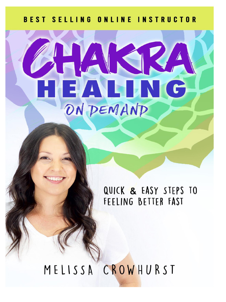 Chakra healing on demand quick easy steps to feeling better fast