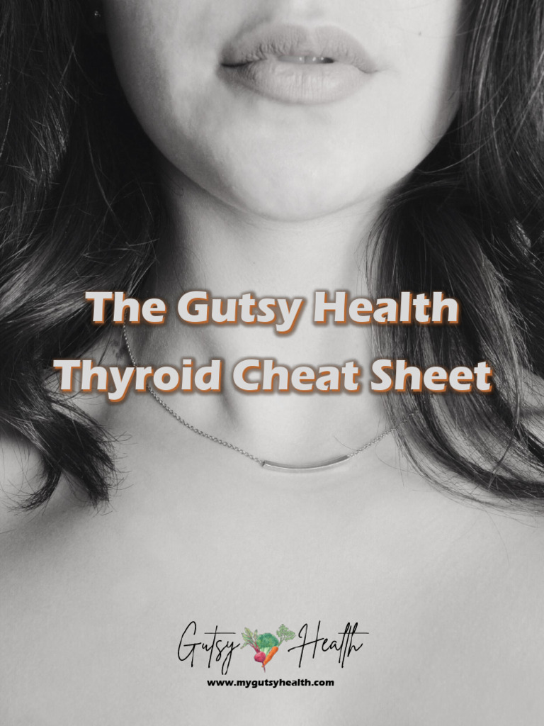 Thyroid Cheat Sheet | PDF | Thermometer | Thyroid