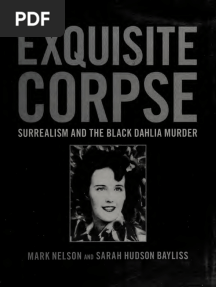 Exquisite Corpse Surrealism and The Black Dahlia Murder. (Mark Nelson, Sarah Hudson Bayliss.) (Z-Library)
