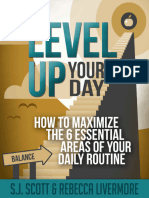S.J. Scott and Rebecca Livermore - Level Up Your Day - How To Maximize The 6 Essential Areas of Your Daily Routine (2014, Oldtown Publishing LLC)