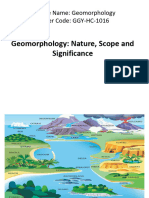 Geomorphology: Nature, Scope and Significance: Course Name: Geomorphology Paper Code: GGY-HC-1016
