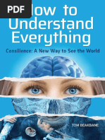 How To Understand Everything Consilience A New Way To See The World 9780973528848