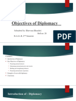 Objectives of Diplomacy: Submitted By: Bhawana Bhandari Roll No: 20 B.A.LL.B, 2 Semester