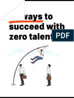 10 Ways To Succeed With Zero Talent