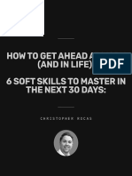 How To Get Ahead at Work (And in Life) - 6 Soft Skills To Master in The Next 30 Days