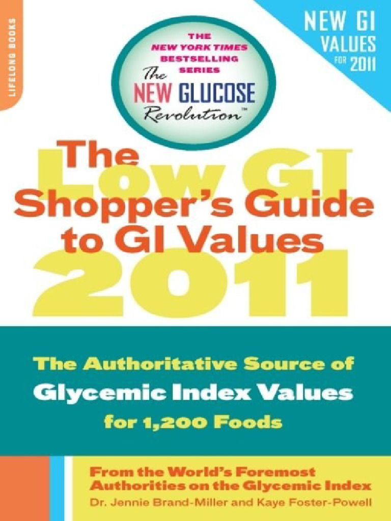 The Low GI Shopper's Guide To GI Values 2011 The Authoritative Source