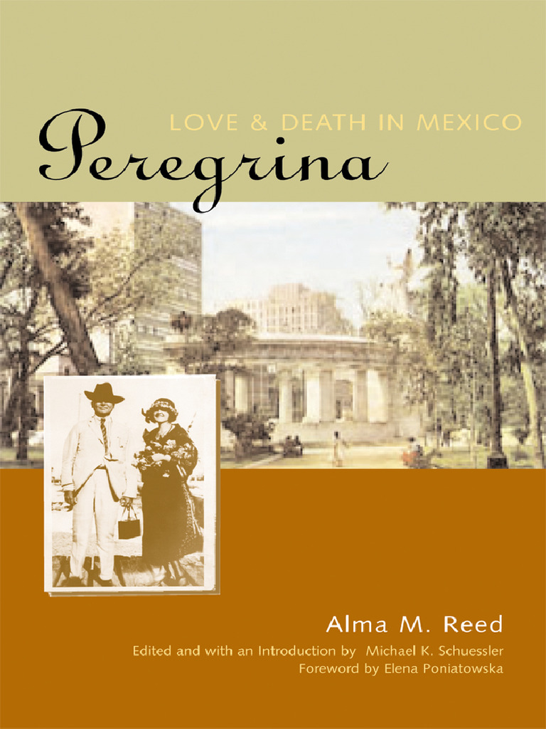 Alma M. Reed - Peregrina - Love and Death in Mexico (Louann Atkins ...