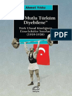 Ahmet Yildiz Ne Mutlu Turkum Diyebilene Turk Ulusal Kimliginin Etno-Sekuler Sinirlari (1919-1938)