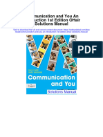 Download Communication and You an Introduction 1st Edition Ohair Solutions Manual full chapter pdf