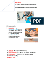 EMG Is A Method Used To Record The Electrical Activity of Muscle. Electromyogram Represents The Recordings of Summated Potentials