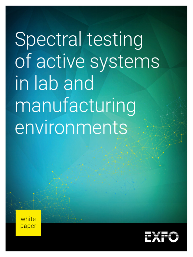 Exfo - Wpaper113 Spectral Testing Active Systems in Lab and ...