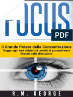 Focus - Il Grande Potere Della Concentrazione - Raggiungi I Tuoi Obiettivi, Smetti Di Procrastinare, Liberati Delle Distrazioni (Italian Edition) - Nodrm