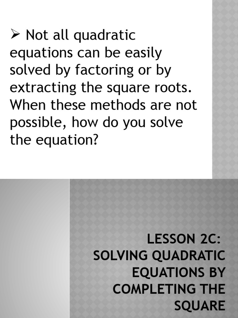LESSON 2C (Completing The Square) | Download Free PDF | Equations ...