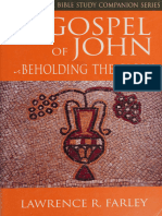 Gospel of John - Beholding The Glory, The - Farley, Lawrence R