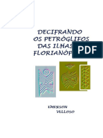 Decifrando Os Petróglifos Das Ilhas de Florianópolis (FORMATO DE LIVRO)