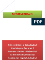 Mergem După El