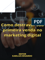 Como Destravar Sua Primeira Venda No Marketing Digital