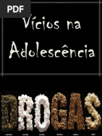 Vicios na Adolescencia