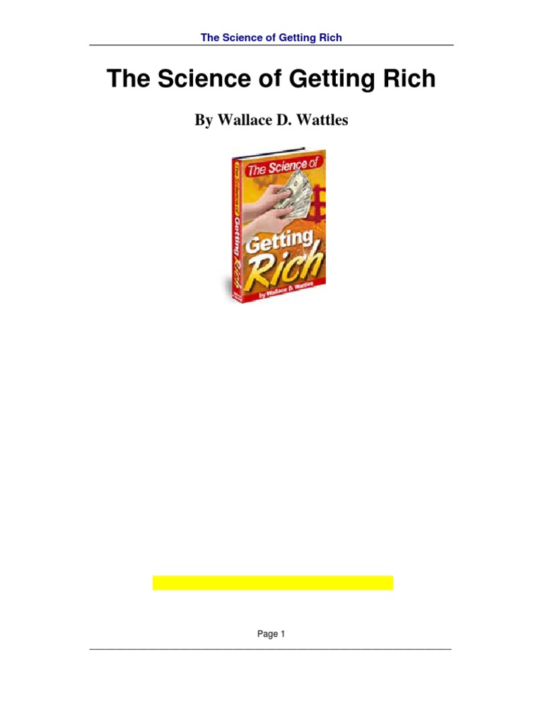 The Science of Getting Rich: by Wallace D. Wattles | PDF | Business