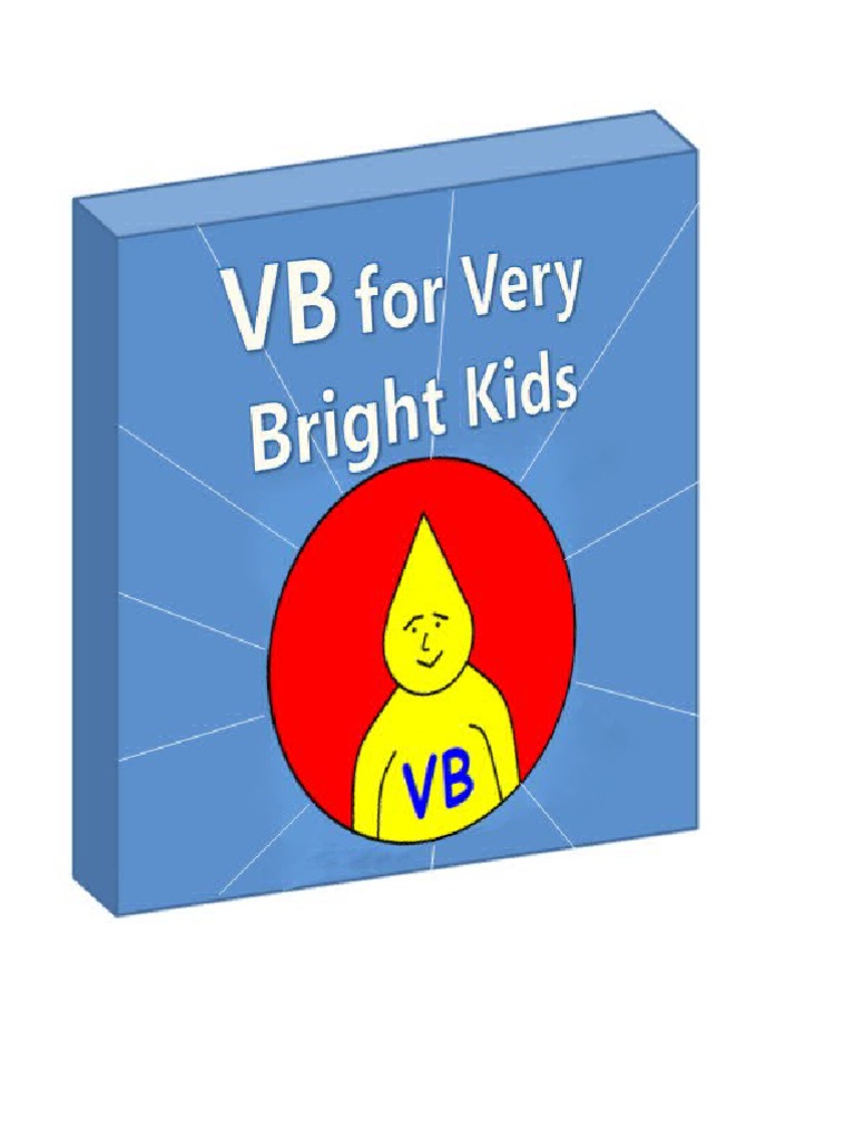 VB For Very Bright Kids - Part 1 Getting Started | PDF