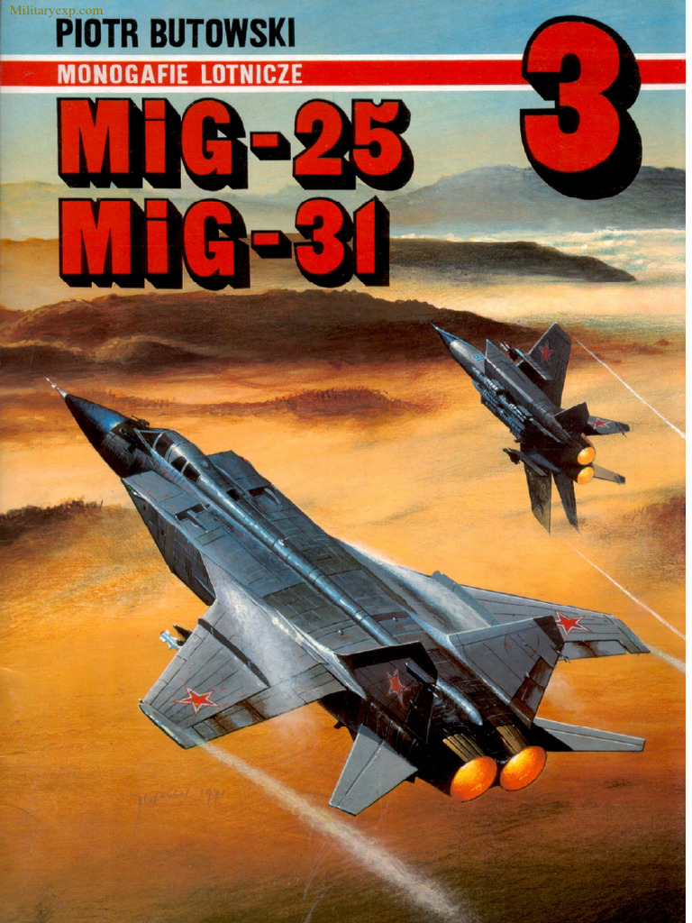 Monografie Lotnicze 003. MiG - 25 Foxbat Amd MiG - 31 Foxhound | PDF
