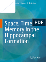 Space, Time and Memory in The Hippocampal Formation: Dori Derdikman James J. Knierim Editors