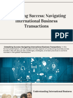 Globalizing Success: Navigating International Business Transactions Globalizing Success: Navigating International Business Transactions
