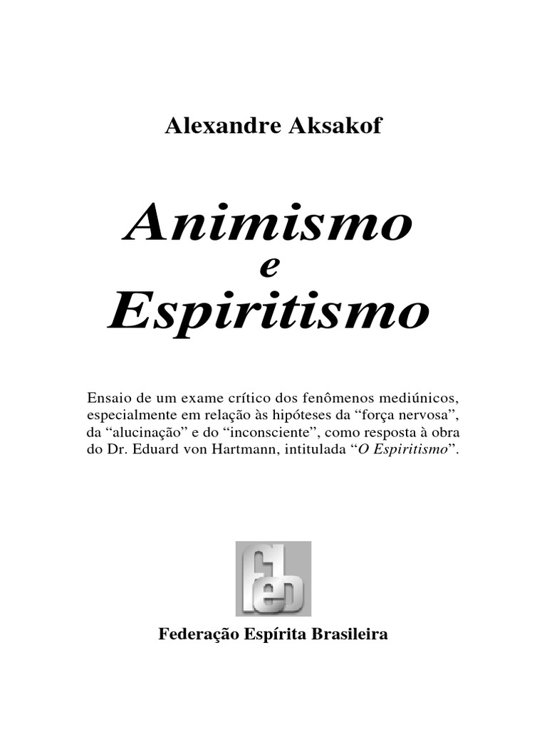 Alexandre Aksakof - Animismo e Espiritismo | PDF | Espiritismo | Science
