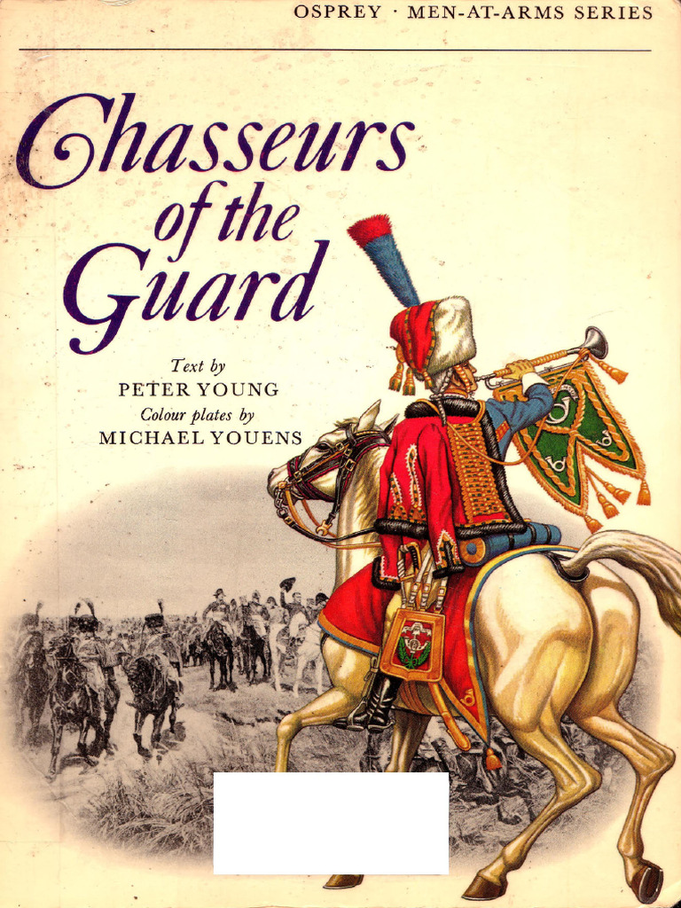 Osprey - Men-At-Arms 011 Chasseurs of The Guard (Osprey MaA