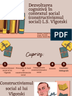 Dezvoltarea Cognitivă În Contextul Social (Constructivismul Social) L.S. Vîgotski