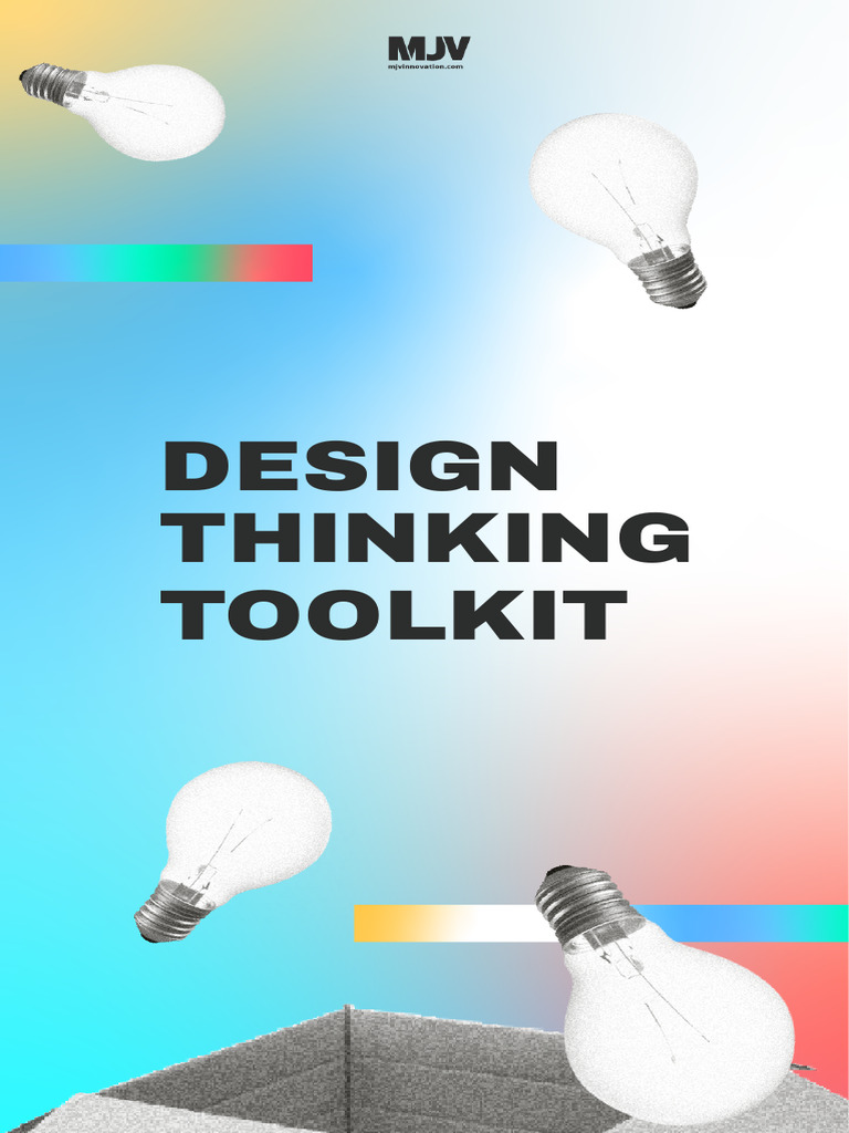 MJV Design Thinking Toolkit Overview | PDF | Design Thinking | Innovation