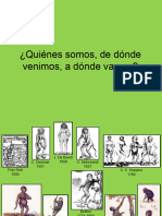 ¿Quiénes Somos, de Dónde Venimos, A Dónde Vamos?