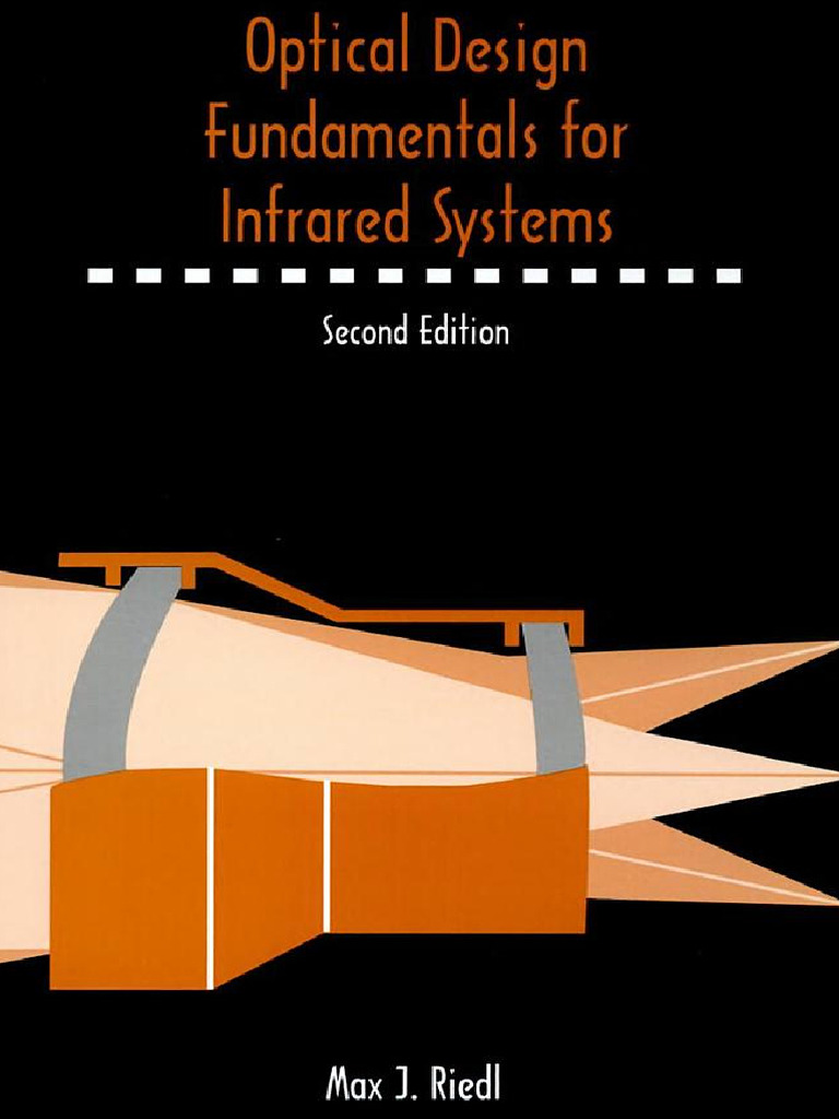 Optical Design Fundamentals For Infrared Systems, Second Edition by Max