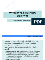 Prognozowanie I Symulacje - Archiwum - Małgorzata Radziukiewicz - Wyrównywanie Szeregów Czasowych
