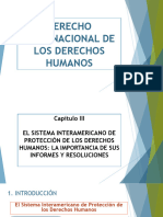 Capitulo Iii. El Sistema Interamericano de Protección de Los Derechos Humanos La Importancia de Sus Informes y Resoluciones