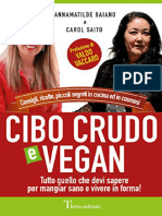 Annamatilde Baiano & Carol Saito - Cibo Crudo e Vegan. Tutto Quello Che Devi Sapere Per Mangiar Sano e Vivere in Forma!