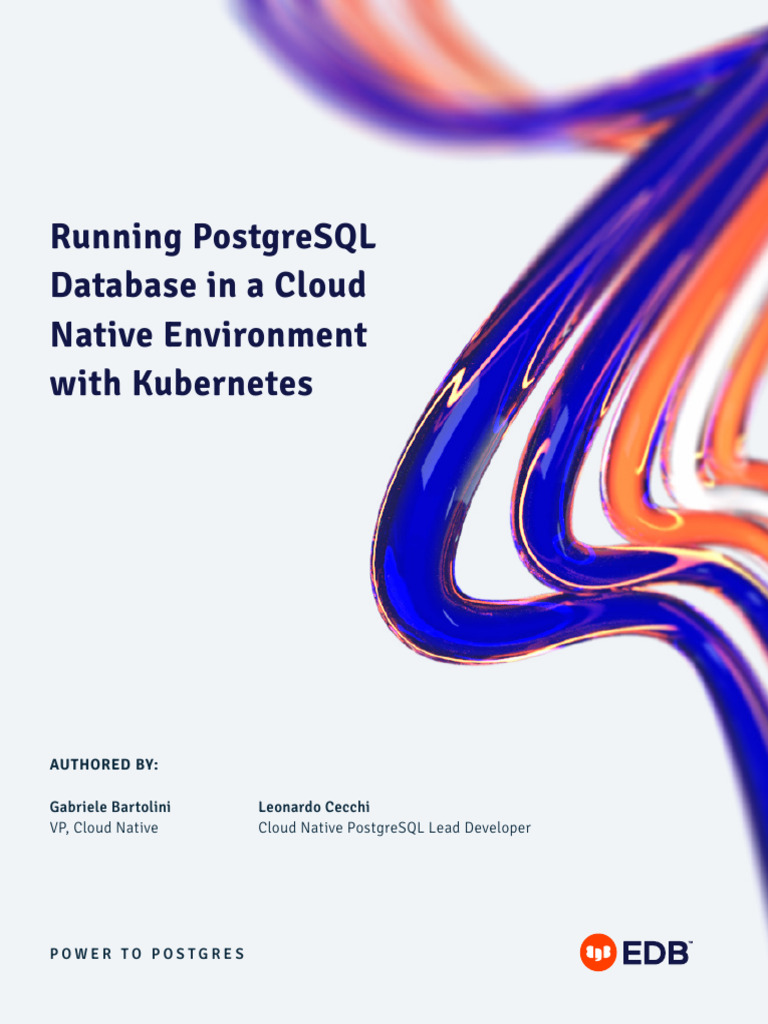 PostgreSQL on Kubernetes Guide | PDF | Postgre Sql | Software Engineering