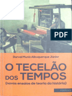 Durval Muniz Albuquerque Júnior - O Tecelão Dos Tempos (Novos Ensaios de Teoria Da História) - Intermeios (2019)