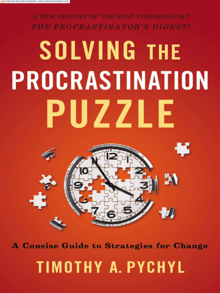 Solving the procrastination puzzle a concise guide to strategies for