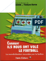 Comment Ils Nous Ont Volé Le Football - François Ruffin & Antoine Dumini