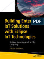 Building Enterprise IoT Solutions With Eclipse IoT Technologies An Open Source Approach To Edge Computing (Frédéric Desbiens) (Z-Library)