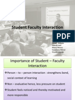 Student Faculty Interaction: Group - 6 Abhijit Kirtunia Sukesh Gain Manoj Meena Sawedana Shirsat Priyank Shende